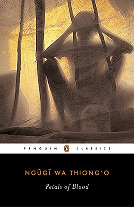 Book cover for "Petals of Blood" by Ngũgĩ wa Thiongo