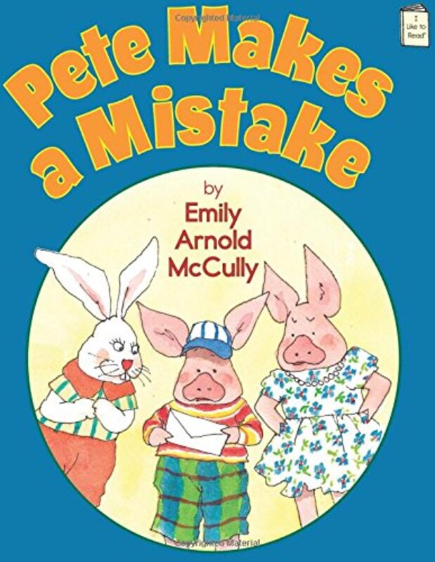 Book cover for "Pete Makes a Mistake" by Emily Arnold McCully