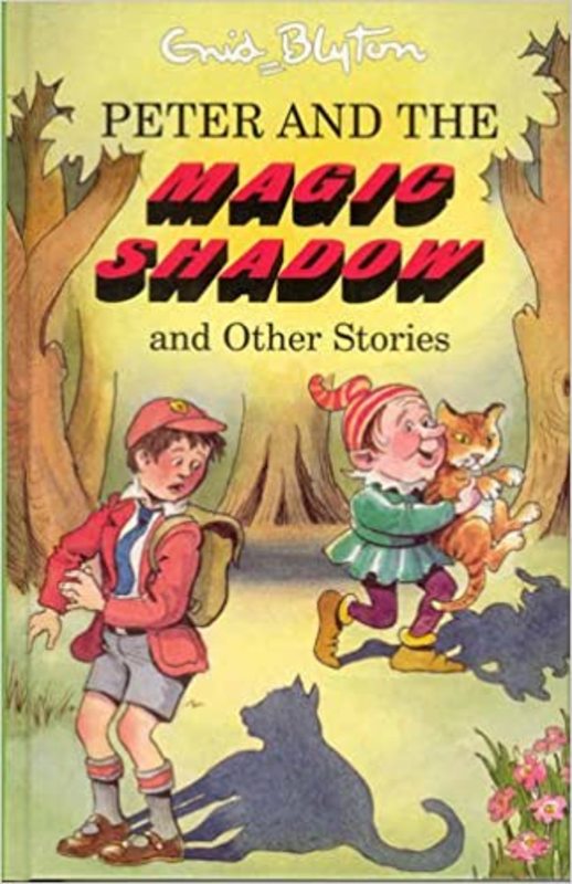 Book cover for "Peter And The Magic Shadow And Other Stories" by Enid Blyton