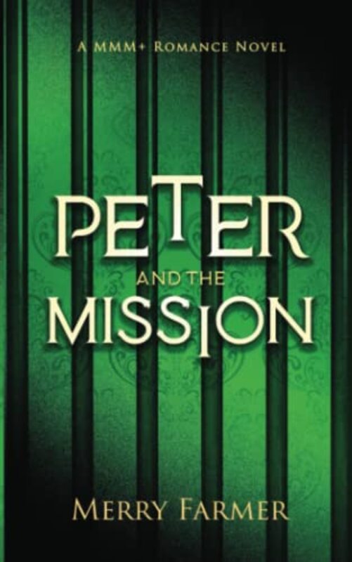 Book cover for "Peter and the Mission" by Merry Farmer