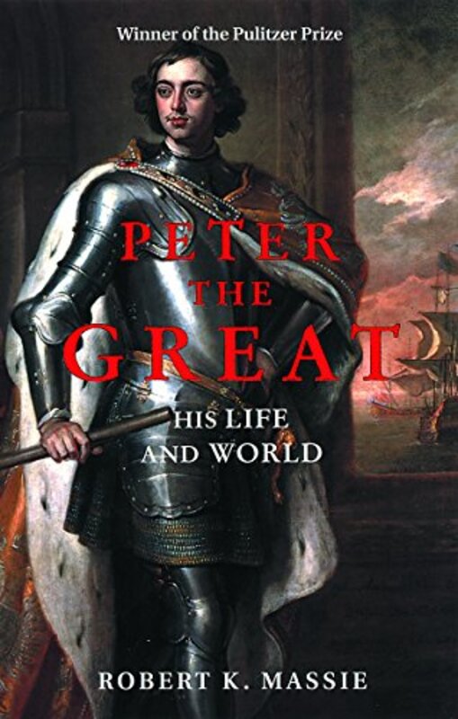 Book cover for "Peter the Great: His Life and World" by Robert K Massie