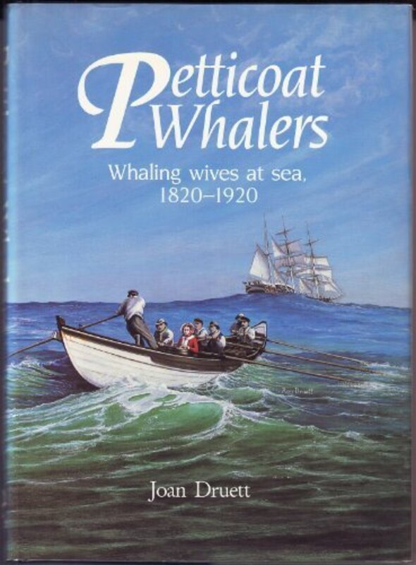 Book cover for "Petticoat Whalers" by Joan Druett