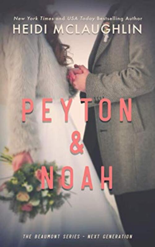 Book cover for "Peyton and Noah" by Heidi McLaughlin