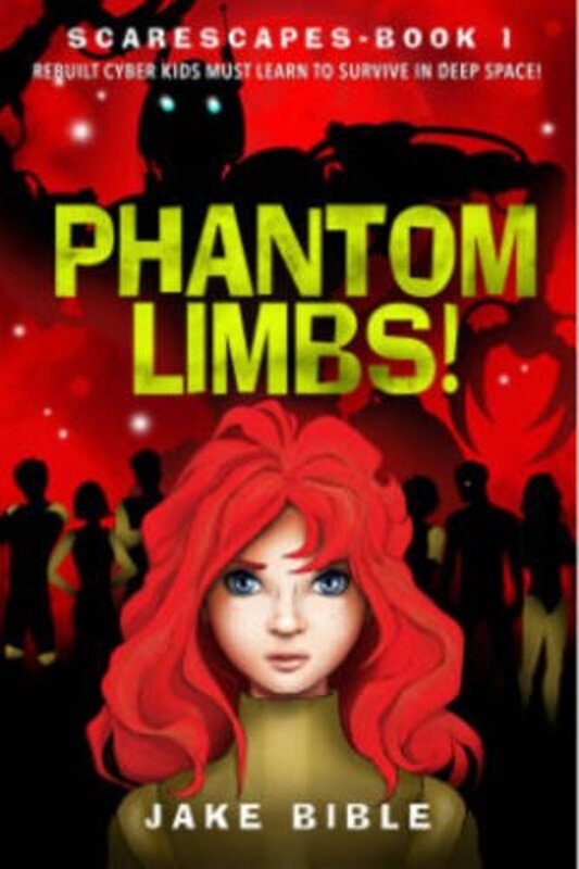 Book cover for "Phantom Limbs!" by Jake Bible