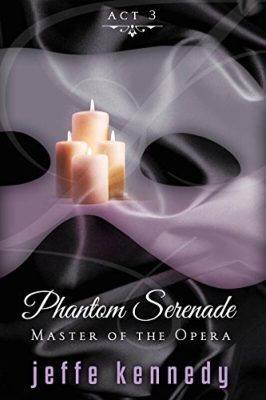 Book cover for "Phantom Serenade" by Jeffe Kennedy