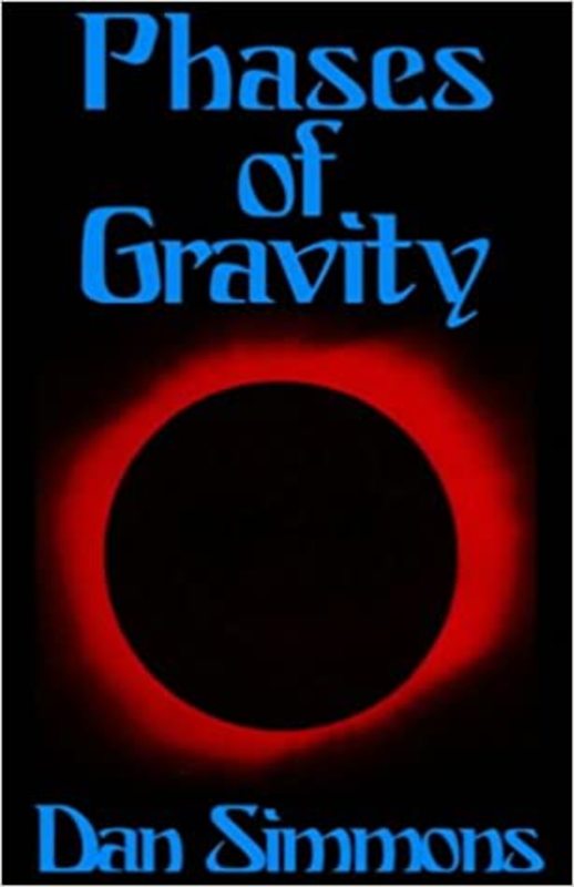 Book cover for "Phases of Gravity" by Dan Simmons
