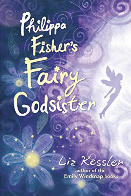 Book cover for "Philippa Fisher's Fairy Godsister" by Liz Kessler