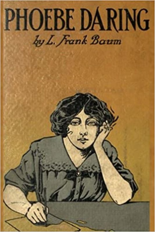 Book cover for "Phoebe Daring" by L Frank Baum