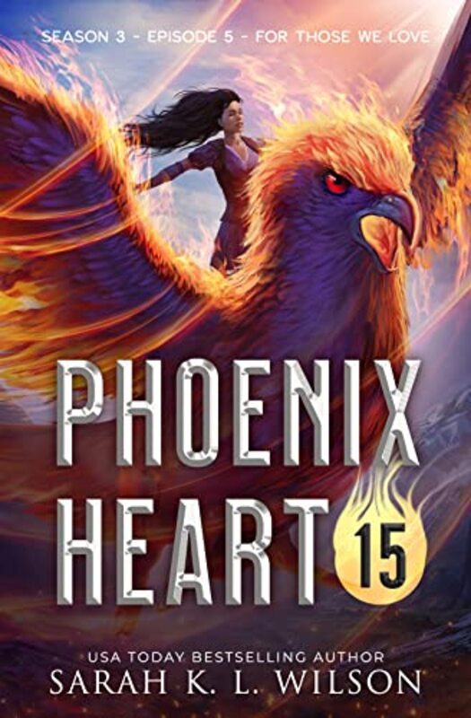 Book cover for "Phoenix Heart: Season Three, Episode Five" by Sarah KL Wilson