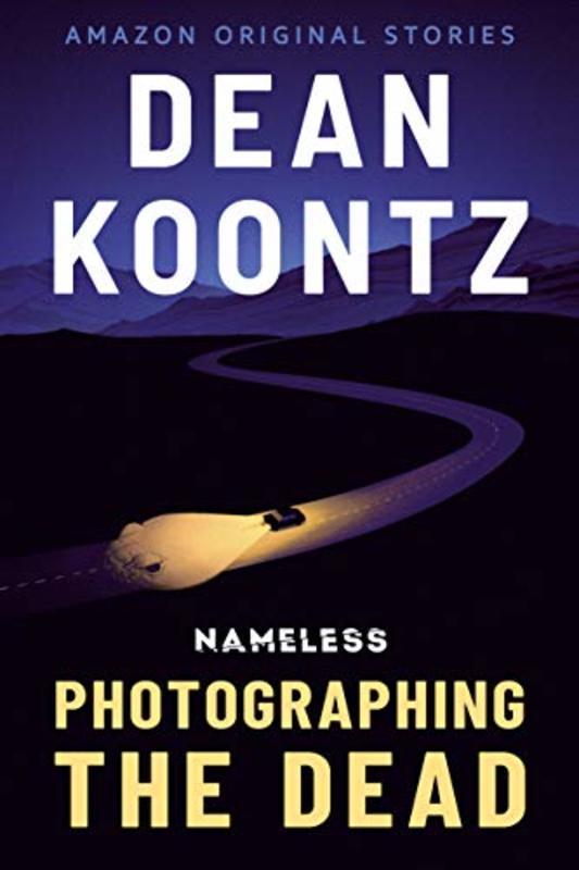 Book cover for "Photographing the Dead" by Dean Koontz