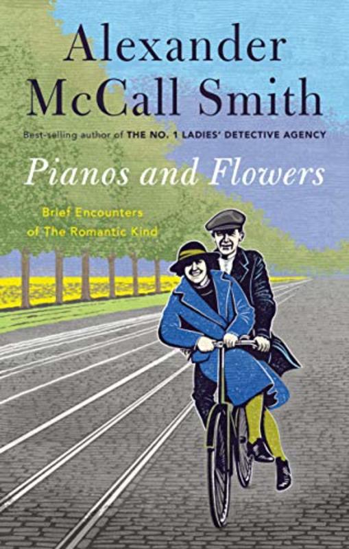 Book cover for "Pianos and Flowers" by Alexander McCall Smith