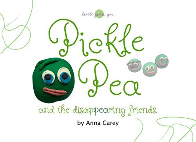Book cover for "Pickle Peaand the Disappearing Friends" by Anna Carey