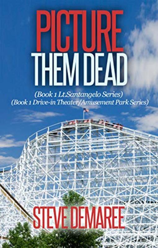 Book cover for "Picture Them Dead" by Steve Demaree