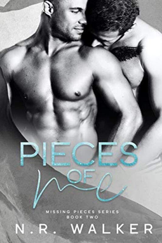 Book cover for "Pieces of Me" by NR Walker