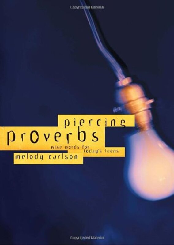 Book cover for "Piercing Proverbs" by Melody Carlson