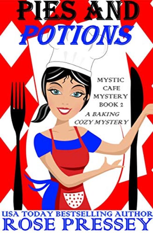 Book cover for "Pies and Potions" by Rose Pressey