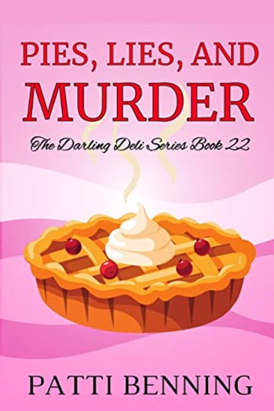 Book cover for "Pies, Lies and Murder" by Patti Benning