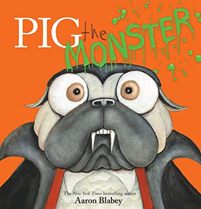 Book cover for "Pig the Monster" by Aaron Blabey