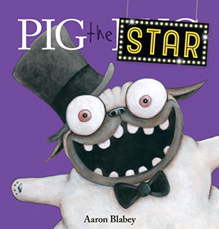 Book cover for "Pig the Star" by Aaron Blabey