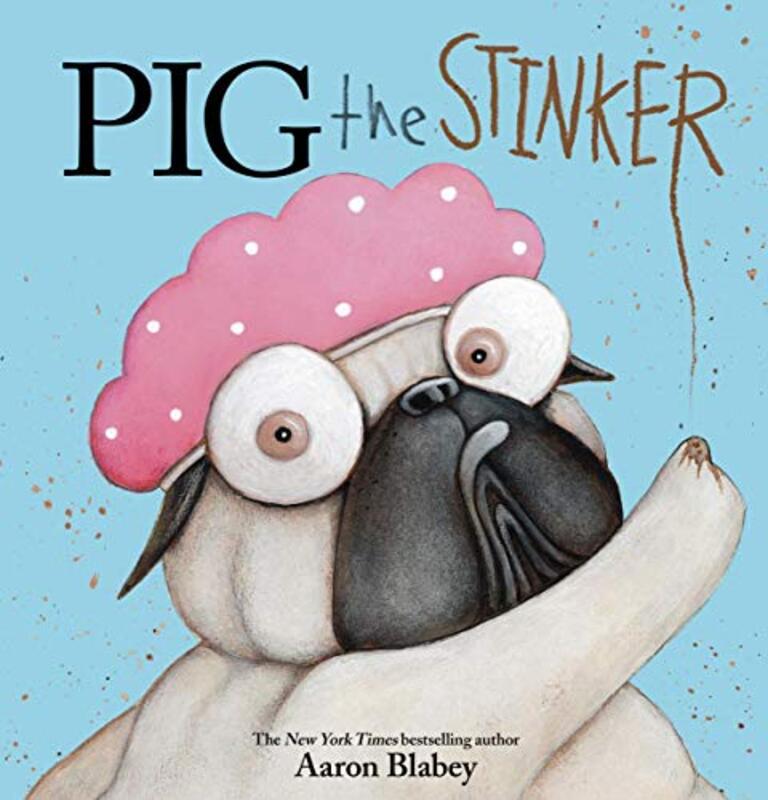 Book cover for "Pig the Stinker" by Aaron Blabey
