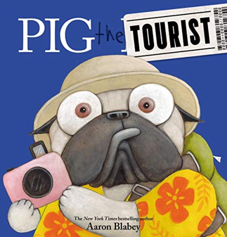 Book cover for "Pig the Tourist" by Aaron Blabey