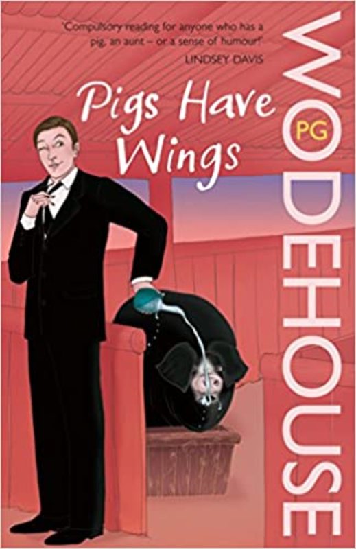 Book cover for "Pigs Have Wings" by PG Wodehouse