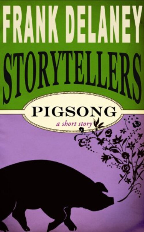 Book cover for "Pigsong" by Frank Delaney