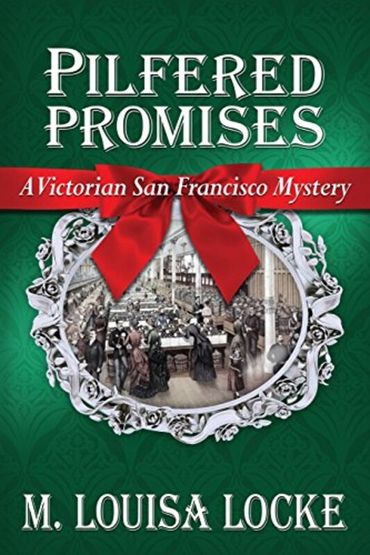 Book cover for "Pilfered Promises" by M Louisa Locke