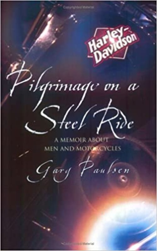 Book cover for "Pilgrimage on a Steel Ride" by Gary Paulsen