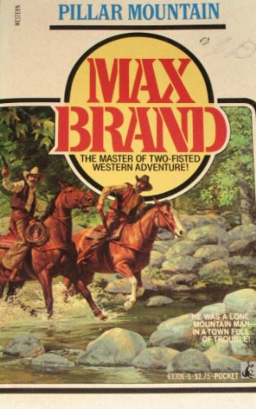 Book cover for "Pillar Mountain" by Max Brand