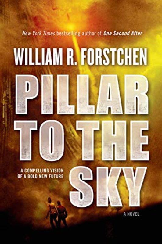 Book cover for "Pillar to the Sky" by William Forstchen