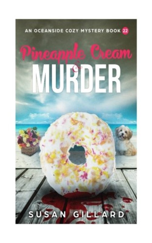 Book cover for "Pineapple Cream and Murder" by Susan Gillard