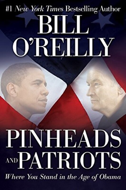 Book cover for "Pinheads and Patriots" by Bill O'Reilly