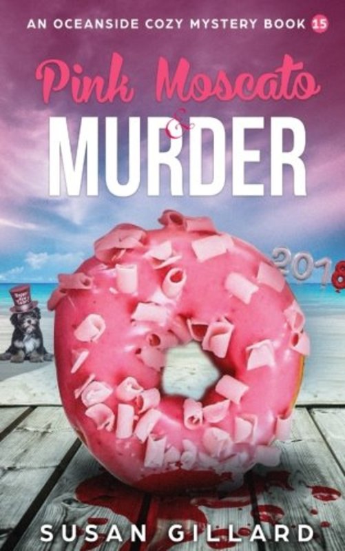 Book cover for "Pink Moscato and Murder" by Susan Gillard