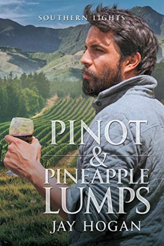 Book cover for "Pinot and Pineapple Lumps" by Jay Hogan