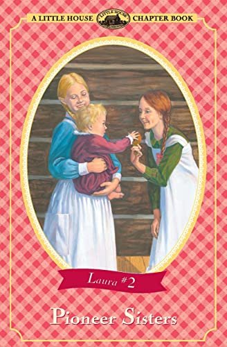 Book cover for "Pioneer Sisters" by Laura Ingalls Wilder