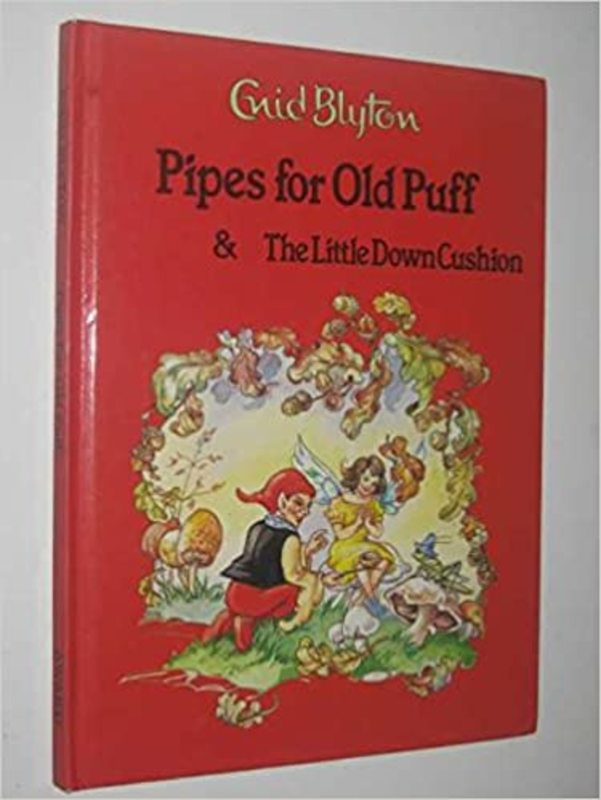 Book cover for "Pipes For Old Puff & The Little Down Cushion" by Enid Blyton