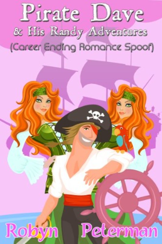 Book cover for "Pirate Dave and his Randy Adventures" by Robyn Peterman