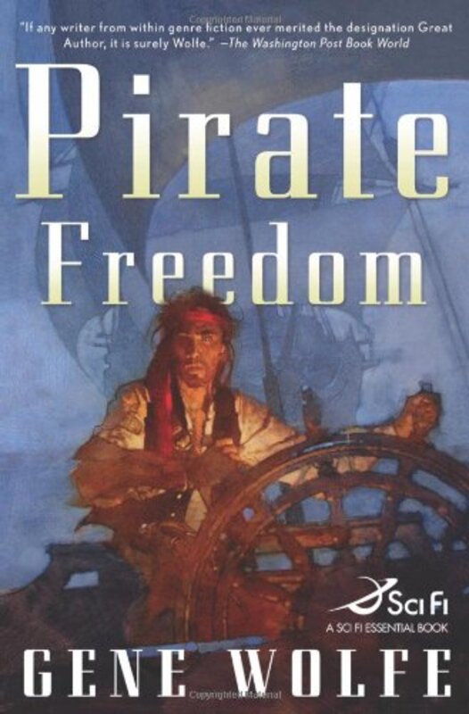 Book cover for "Pirate Freedom" by Gene Wolfe