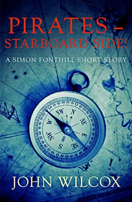 Book cover for "Pirates – Starboard Side!" by John Wilcox