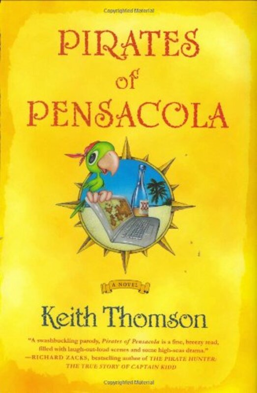 Book cover for "Pirates of Pensacola" by Keith Thomson