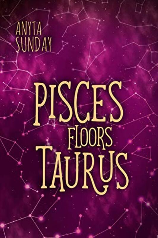 Book cover for "Pisces Floors Taurus" by Anyta Sunday