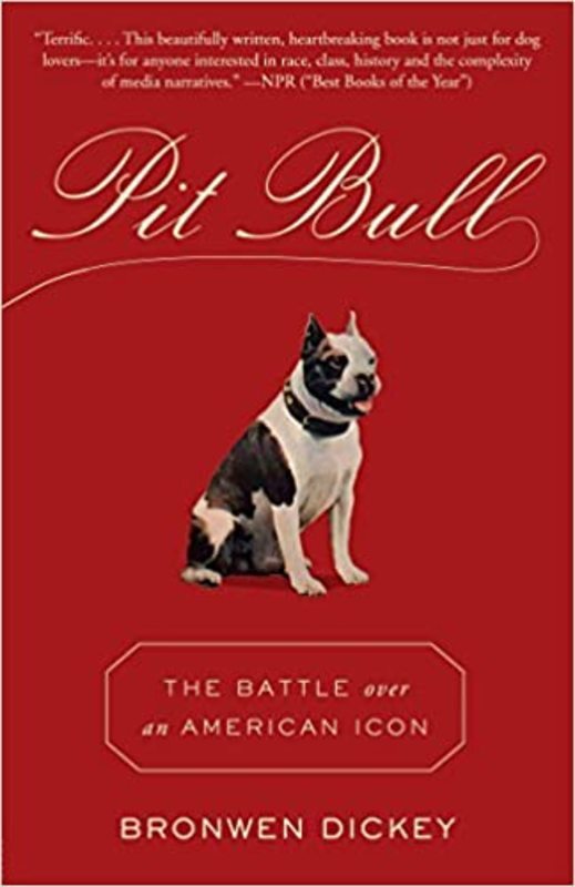 Book cover for "Pit Bull" by Bronwen Dickey