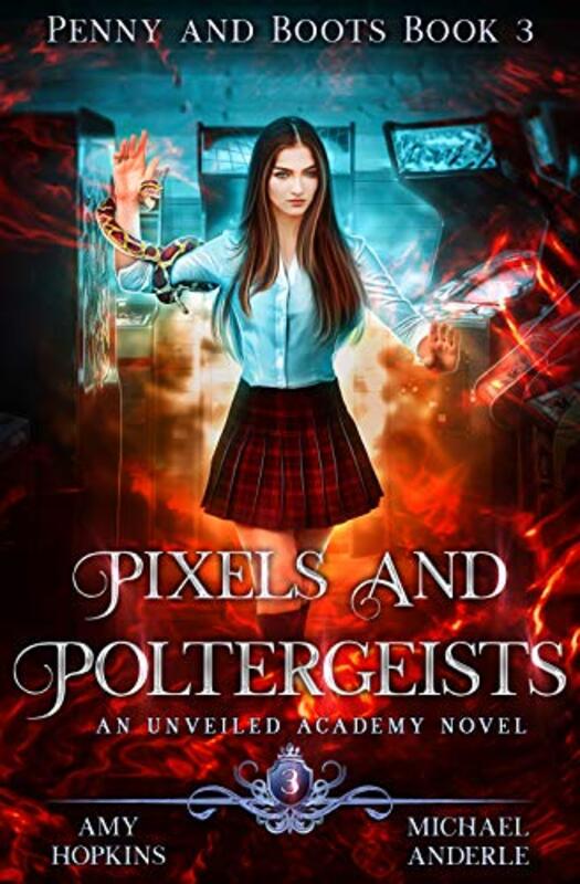 Book cover for "Pixels And Poltergeists" by Michael Anderle