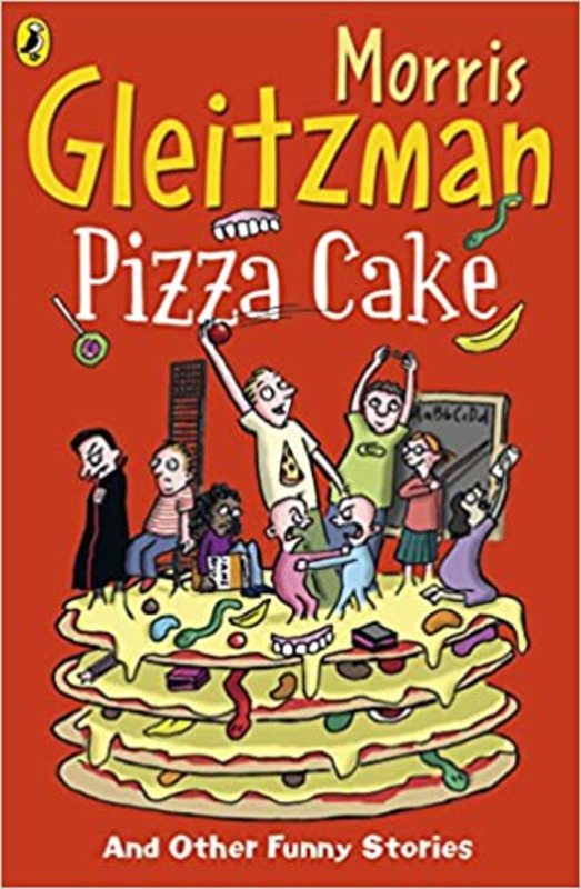 Book cover for "Pizza Cake" by Morris Gleitzman