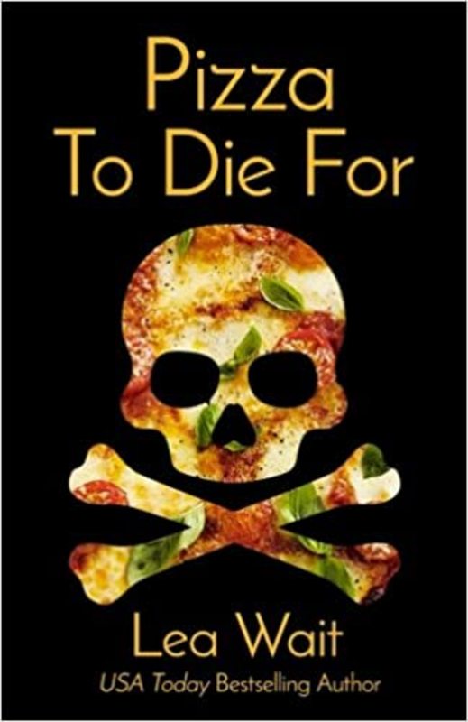 Book cover for "Pizza To Die For" by Lea Wait