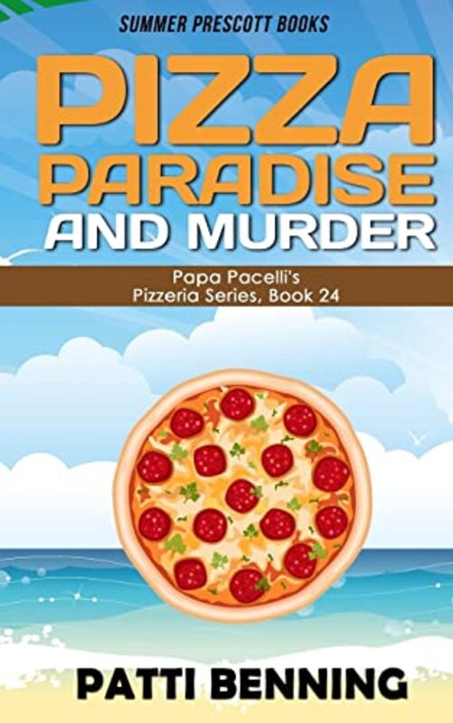 Book cover for "Pizza, Paradise, and Murder" by Patti Benning