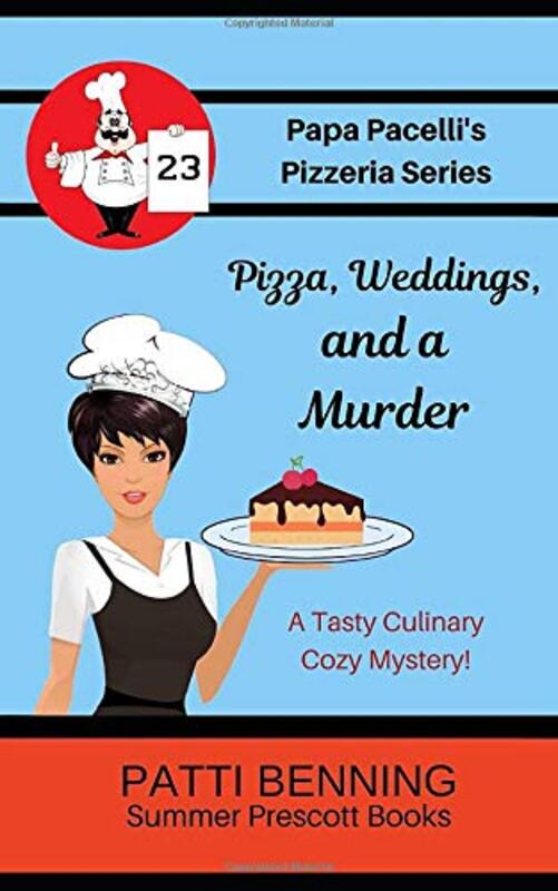 Book cover for "Pizza, Weddings, and Murder" by Patti Benning