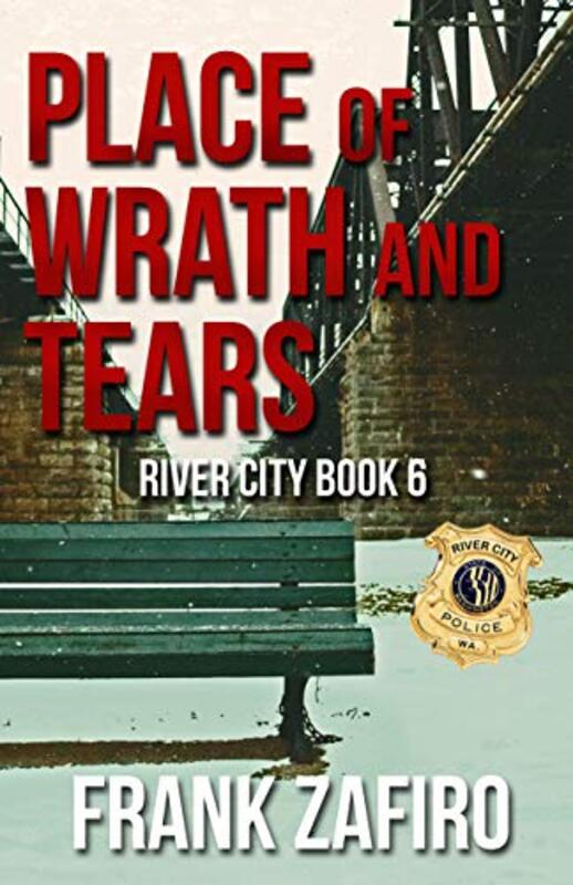 Book cover for "Place of Wrath and Tears" by Frank Zafiro
