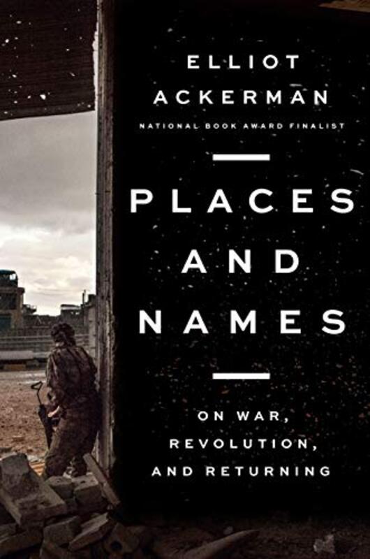 Book cover for "Places and Names" by Elliot Ackerman